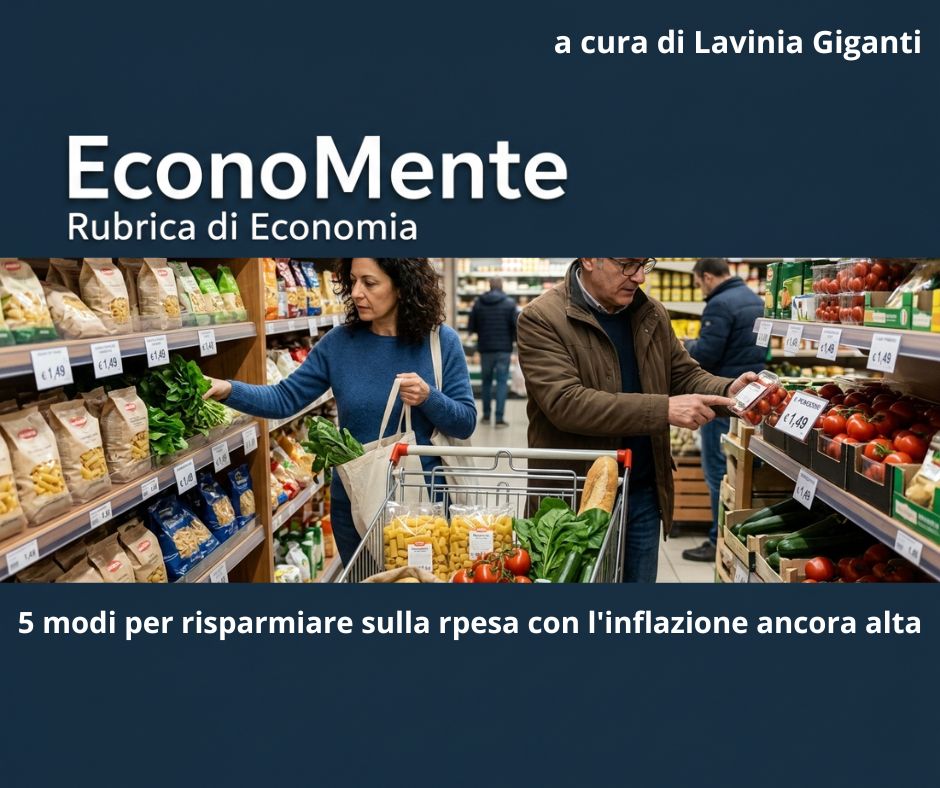 5 modi per risparmiare sulla spesa con l'inflazione ancora alta
